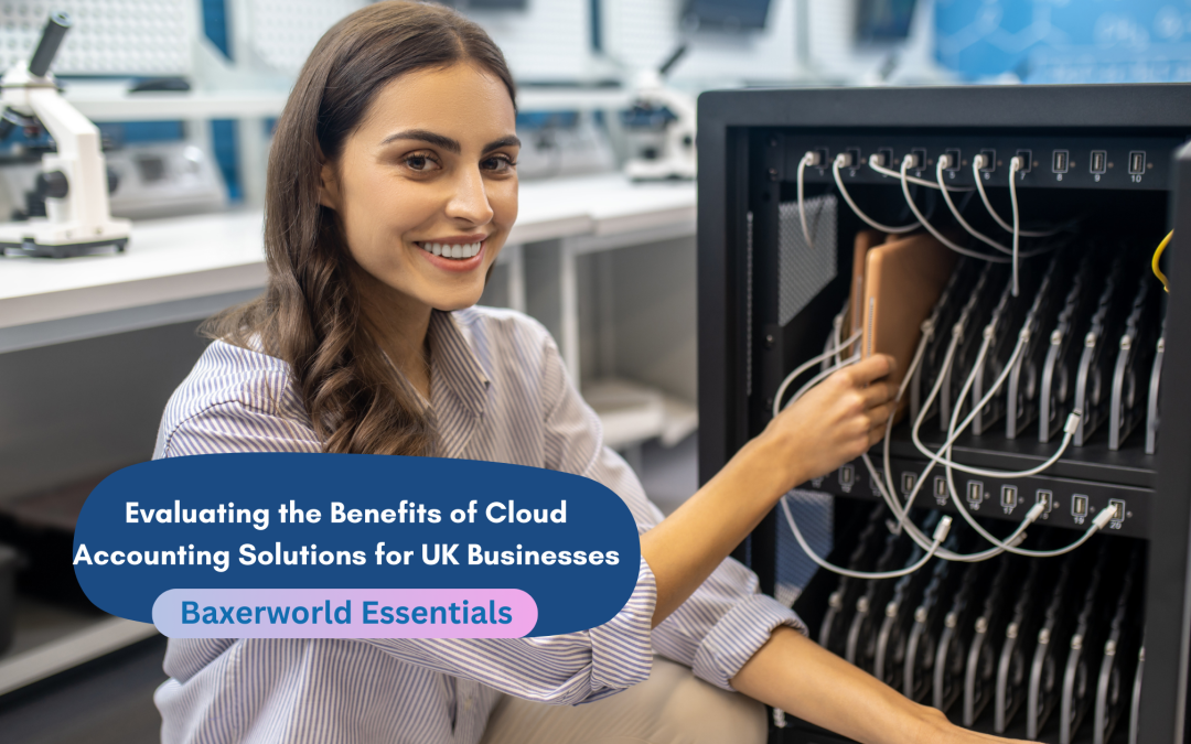 UK Businesses – Benefits of Cloud Accounting Solutions